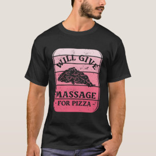 Massage für Pizzatherapeut T-Shirt
