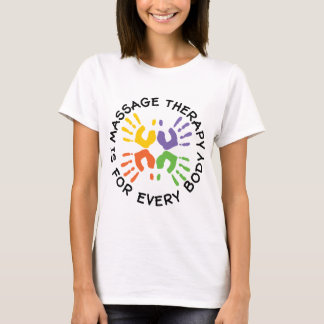Massage-Therapie ist für jeden Körper T-Shirt