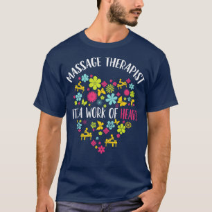 Massage Therapist sein Werk T-Shirt