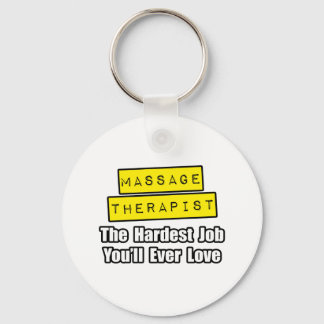Massagetherapeut...Der schwierigste Job, den Sie j Schlüsselanhänger