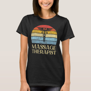 Massagetherapeut Massage Massage Massage Massage T-Shirt