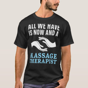 Massagetherapeut Muskeltherapie Entspannung Wellne T-Shirt