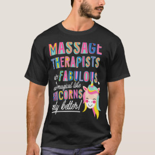 Massagetherapeut sind wie Unicorns Funny Unicorn T-Shirt
