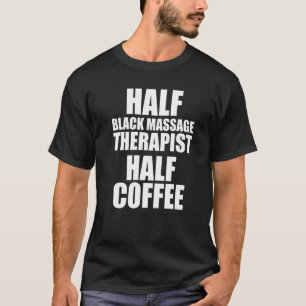 Massagetherapeut Wellness Therapie 23 T-Shirt