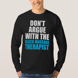 Massagetherapeut Wellness Therapie 23 T-Shirt