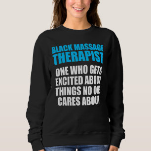 Massagetherapeut Wellness Therapie 25 Sweatshirt