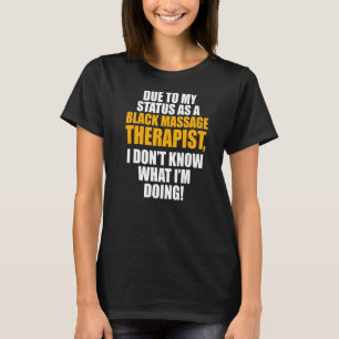 Massagetherapeut Wellness Therapie 25 T-Shirt