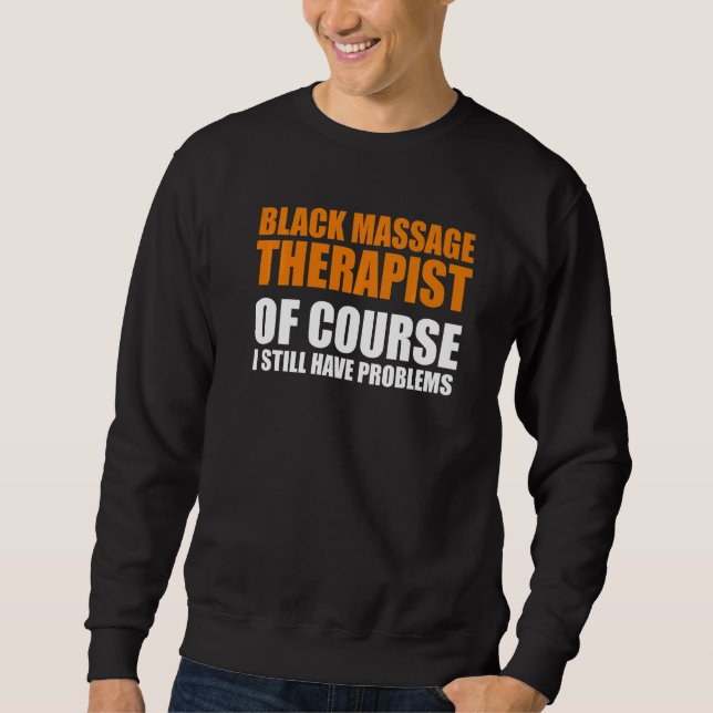 Massagetherapeut Wellness Therapie 29 Sweatshirt (Vorderseite)