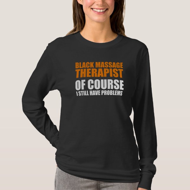 Massagetherapeut Wellness Therapie 29 T-Shirt (Vorderseite)