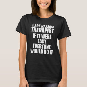 Massagetherapeut Wellness Therapie 31 T-Shirt