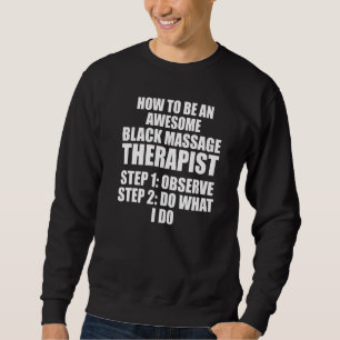 Massagetherapeut Wellness Therapie 35 Sweatshirt