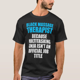 Massagetherapeut Wellness Therapie 5 T-Shirt