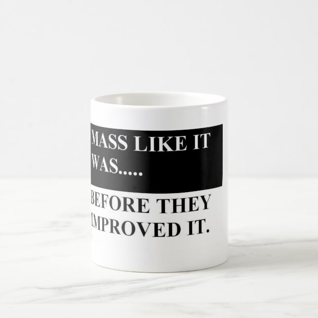 Masse wie es war, bevor sie es verbesserten kaffeetasse (Mittel)