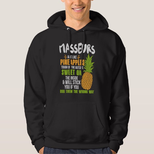 Masseurs Are Like Pineapples   Work Hoodie (Vorderseite)