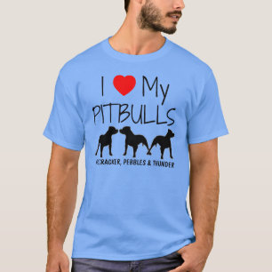 Maßgeschneidert I Liebe meiner drei Pitbullen T-Shirt