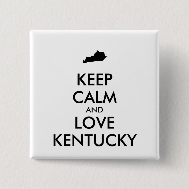 Maßgeschneiderte BEHALTEN CALM und LIEBE KENTUCKY Button (Vorderseite)