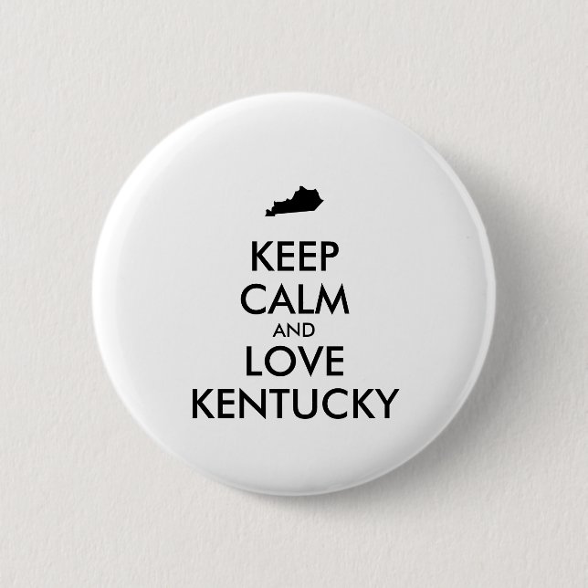 Maßgeschneiderte BEHALTEN CALM und LIEBE KENTUCKY Button (Vorderseite)