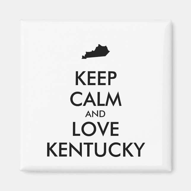 Maßgeschneiderte BEHALTEN CALM und LIEBE KENTUCKY Magnet (Vorne)