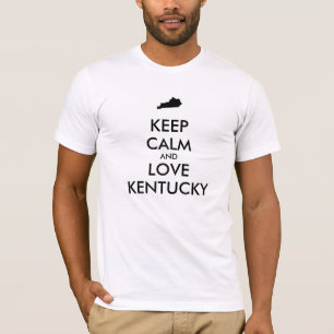 Maßgeschneiderte BEHALTEN CALM und LIEBE KENTUCKY T-Shirt