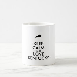 Maßgeschneiderte BEHALTEN CALM und LIEBE KENTUCKY Tasse