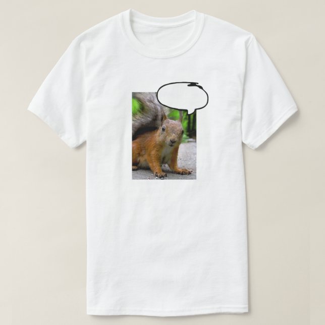 Maßgeschneiderte Eichhörnchen-Denkblase sagt alles T-Shirt (Design vorne)