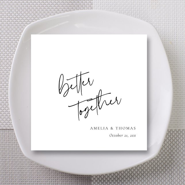 Maßgeschneiderte handgeschriebene Hochzeit besser  Serviette (Elegant Modern Script 'Better Together' Wedding Napkins)