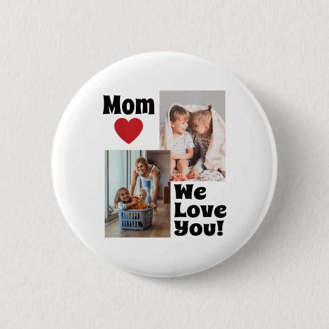 Maßgeschneiderte Liebe Sie Mama Foto - Personalisi Button (Vorderseite)