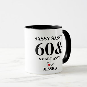 Maßgeschneiderte Sassy Sixty Funny Geburtstagsgesc Tasse