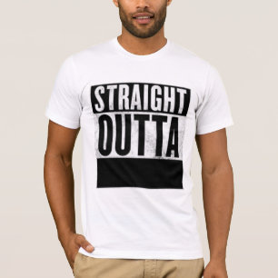 Maßgeschneiderte STRAIGHT OUTTA-T - Shirt