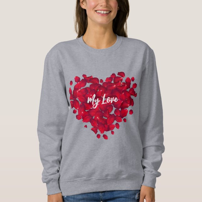 Maßgeschneiderte Valentine Rote Rose Petals Herz G Sweatshirt (Vorderseite)