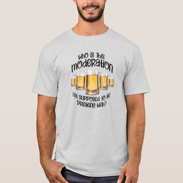 Mäßigung (im Trinken) T-Shirt (Vorderseite)