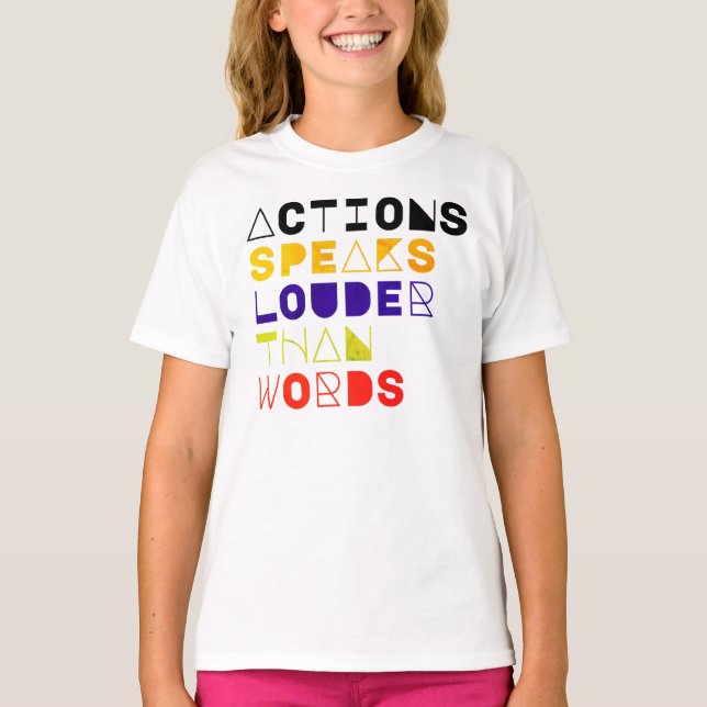 Maßnahmen sprechen lauter als Motivierend Zitate T-Shirt (Vorderseite)