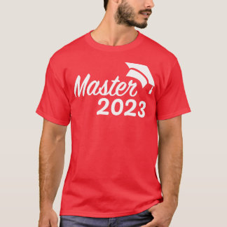 Master 2023 Abschluss für Hochschulabsolventen T-Shirt