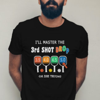 Master 3. Shot Drop Funny Pickleball Shot Ratings T-Shirt