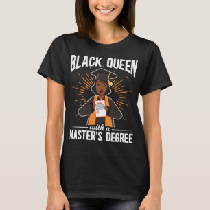 Master-Abschluss in Black Queen Abschluss T-Shirt