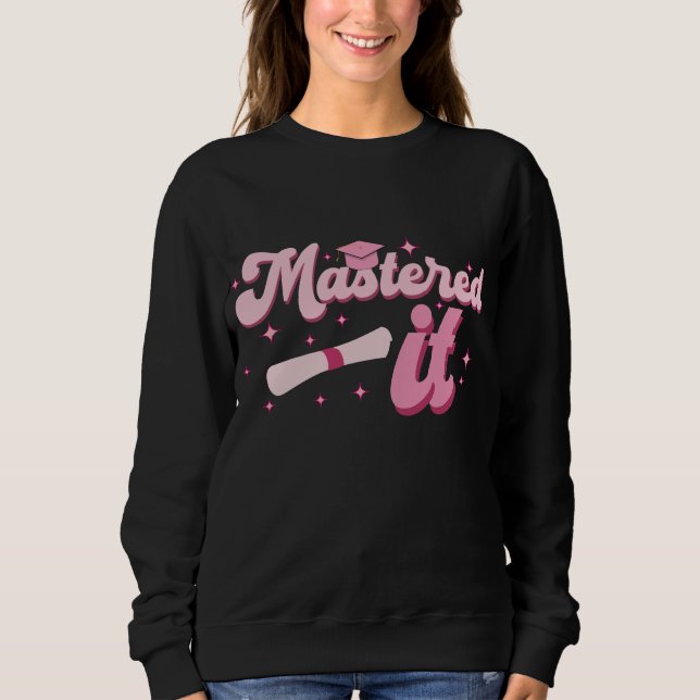 Master-Abschluss-MBA-Abschluss Sweatshirt (Vorderseite)