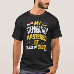 Master-Abschluss Mein Stepbruder beherrschte It Cl T-Shirt