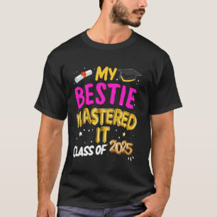 Master-Abschluss Meine beste Freundin hat es gesch T-Shirt