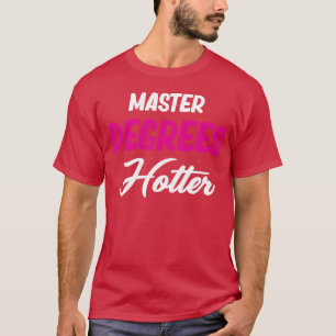 Master-Abschlüsse Heißer Lustige Bildung Bachelor- T-Shirt