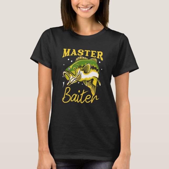 Master Baiter Funny Fisherman Meme Bass Fishing T-Shirt (Vorderseite)