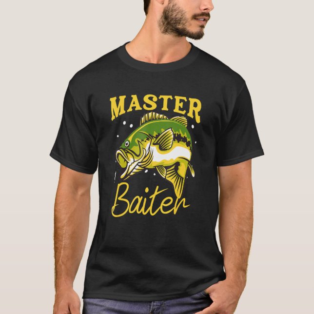 Master Baiter Funny Fisherman Meme Bass Fishing T-Shirt (Vorderseite)
