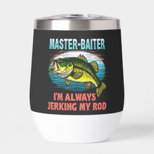 Master Baiter I'm Jerking My Rod Vater Fisher