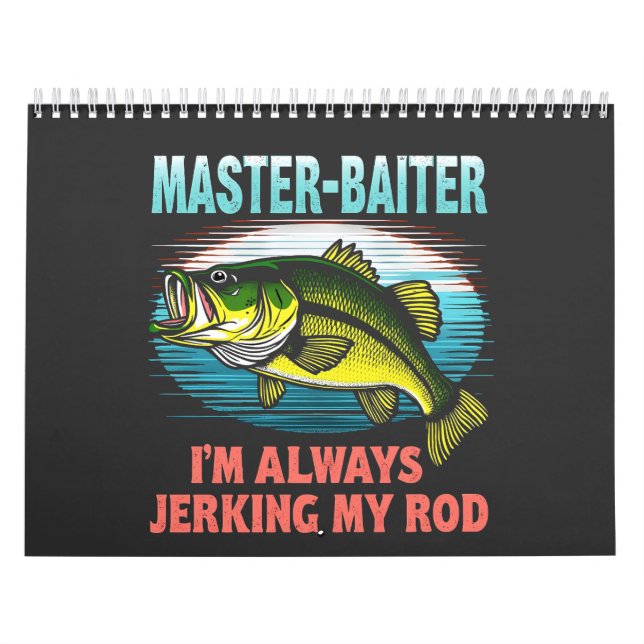 Master Baiter I'm Jerking My Rod Vater Fisher Kalender (Titelbild)