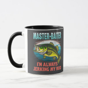Master Baiter I'm Jerking My Rod Vater Fisher Tasse