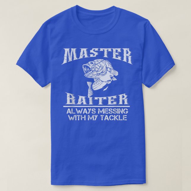 Master Biter immer mit meinem Tackle Fishin T-Shirt (Design vorne)