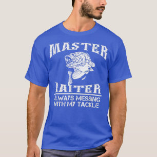 Master Biter immer mit meinem Tackle Fishin T-Shirt