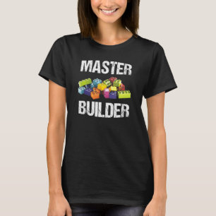 Master Builder Funny Sprichwort Block Gebäude T-Shirt
