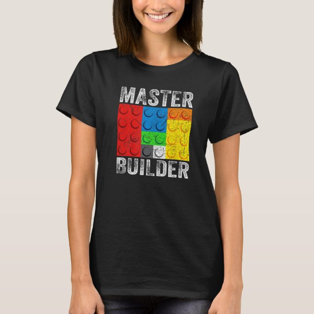 Master Builder Gebäude blockiert Brick Builders To T-Shirt (Vorderseite)