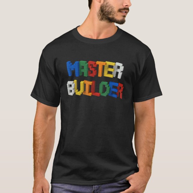 Master Builder Gebäude blockiert Brick Builders To T-Shirt (Vorderseite)