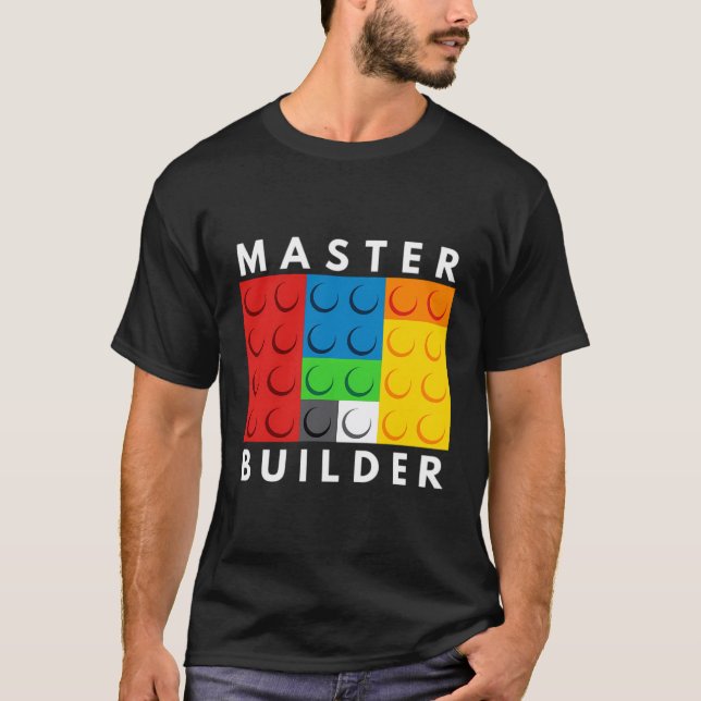 Master Builder Gebäude blockiert Brick Builders To T-Shirt (Vorderseite)